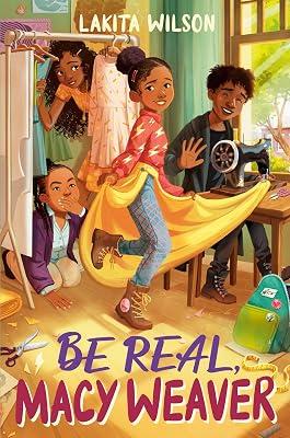 Be Real, Macy Weaver by Wilson, Lakita | Hardcover | Juvenile Fiction 2