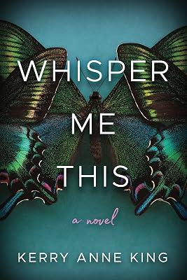 Whisper Me This: A Novel by King, Kerry Anne | Paperback | Modern & Contemporary Fiction (Post C 1945) 2