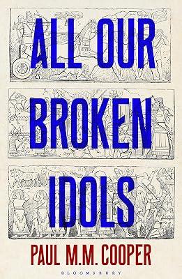 All Our Broken Idols by Cooper, Paul M. M. | Hardcover | Fiction 2