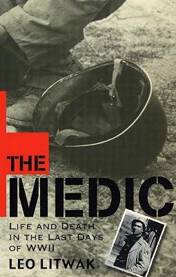 The Medic: Life and Death in the Last Days by Litwak, Leo | Hardcover | Biography & Autobiography 2