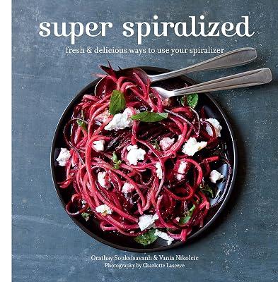Super Spiralized: Fresh & Delicious Ways to Use Your Spiralizer by Souksisavanh, Orathay; Nikolcic, Vania | Hardcover | Cooking 2