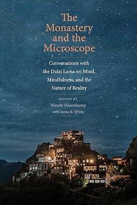 The Monastery and the Microscope: Conversations With the Dalai Lama on Mind, Mindfulness, and the Nature of Reality | Hardcover | Philosophy 2