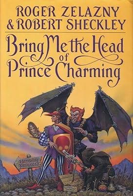 Bring Me the Head of Prince Charming by Zelazny, Roger | Hardcover 2