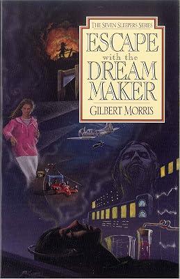Escape With the Dream Maker: Volume 9 (Seven Sleepers) by Morris, Gilbert L. | Paperback | Juvenile Fiction 2
