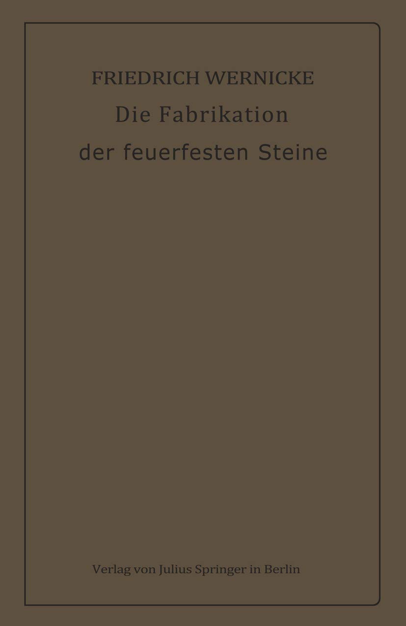 Die Fabrikation Der Feuerfesten Steine (English, Friedrich Wernicke) - Image 2 - GlowMirror