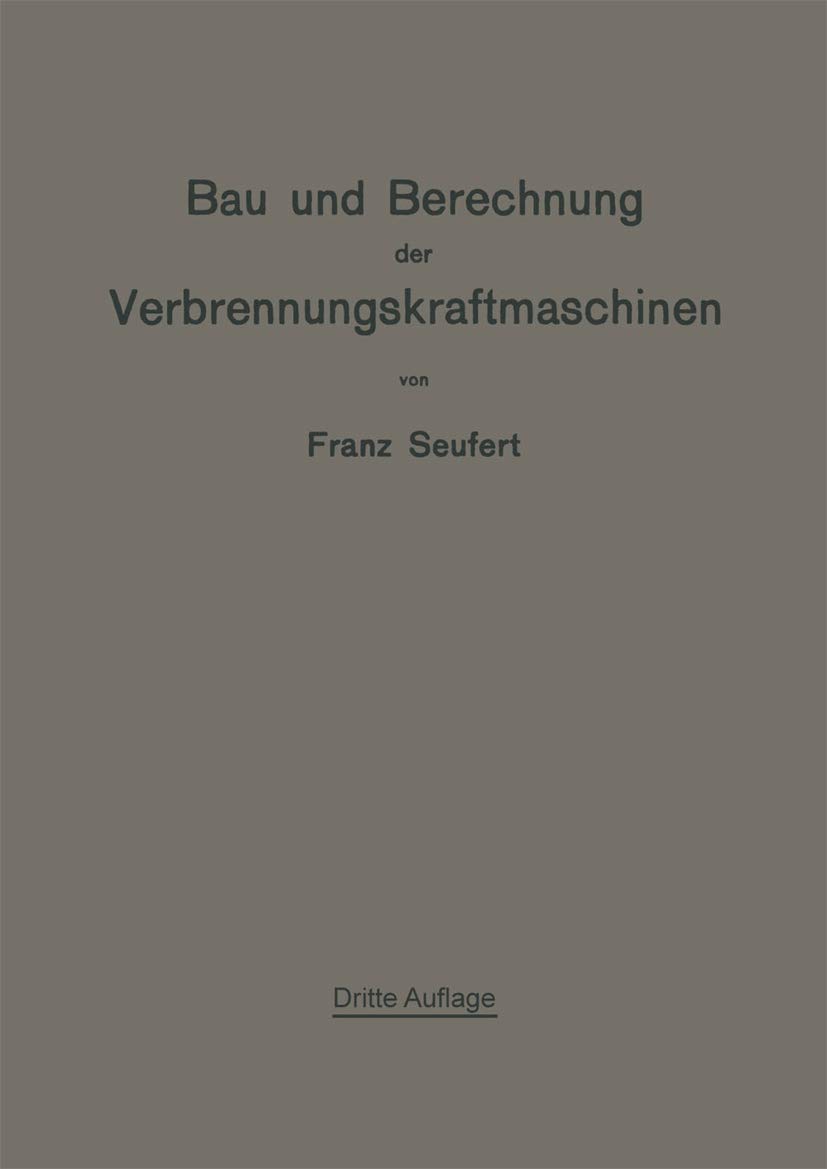 Bau Und Berechnung Der Verbrennungskraftmaschinen (English, Franz Seufert) - Image 2 - GlowMirror