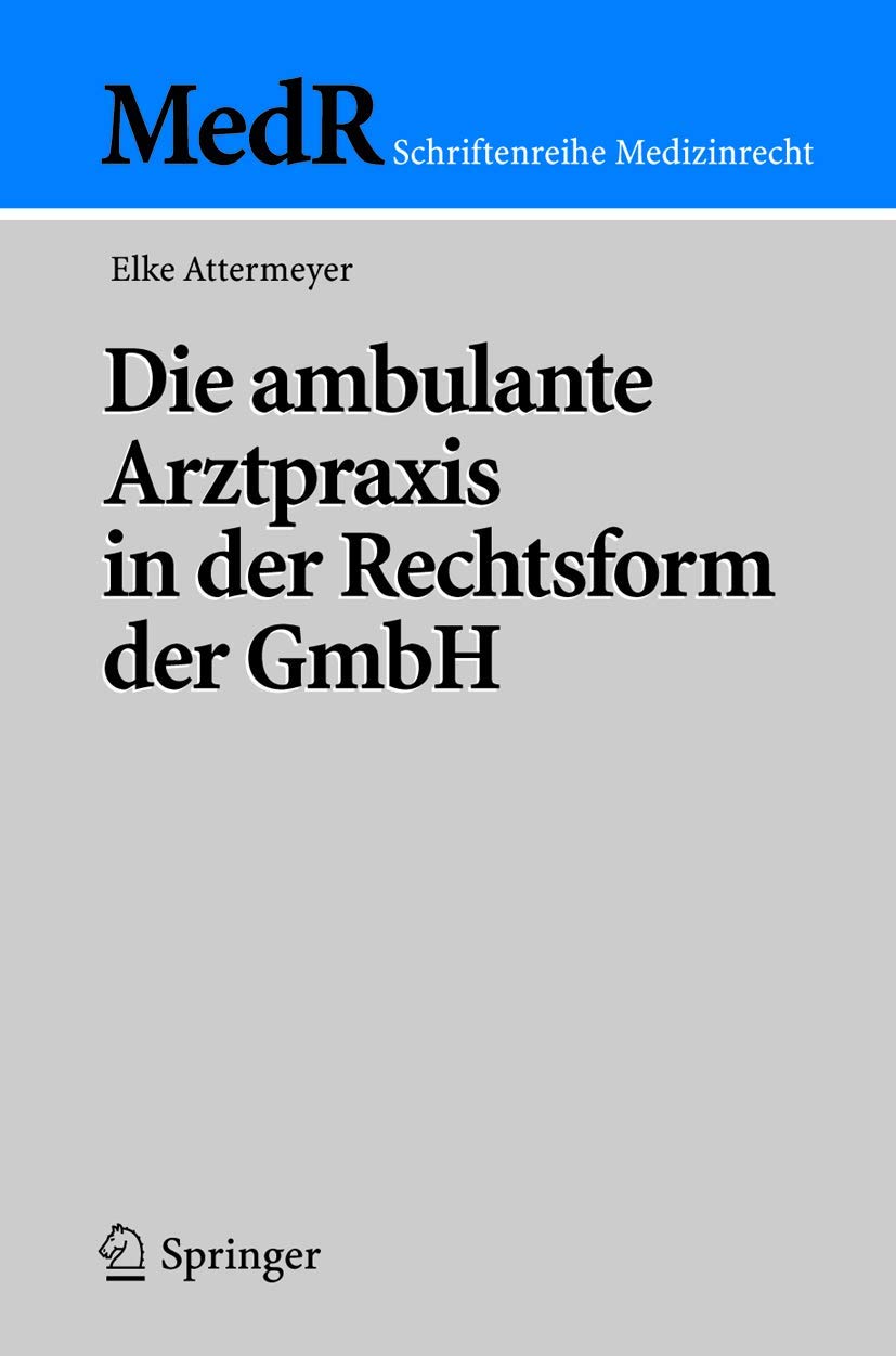 Die Ambulante Arztpraxis in Der Rechtsform Der Gmbh (English, Elke Attermeyer) - Image 2 - GlowMirror