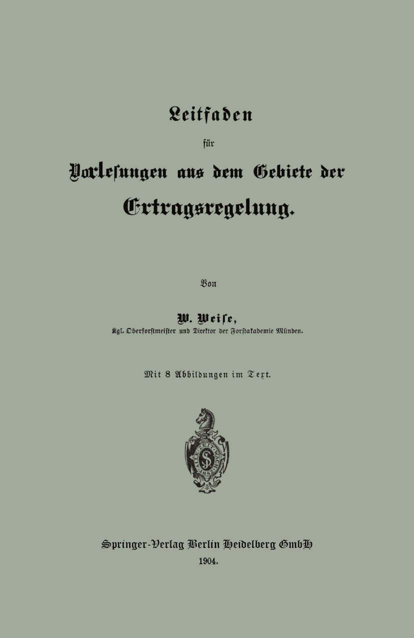 Leitfaden Für Vorlesungen Aus Dem Gebiete Der Ertragsregelung (English, Wilhelm Weise) - Image 2 - GlowMirror