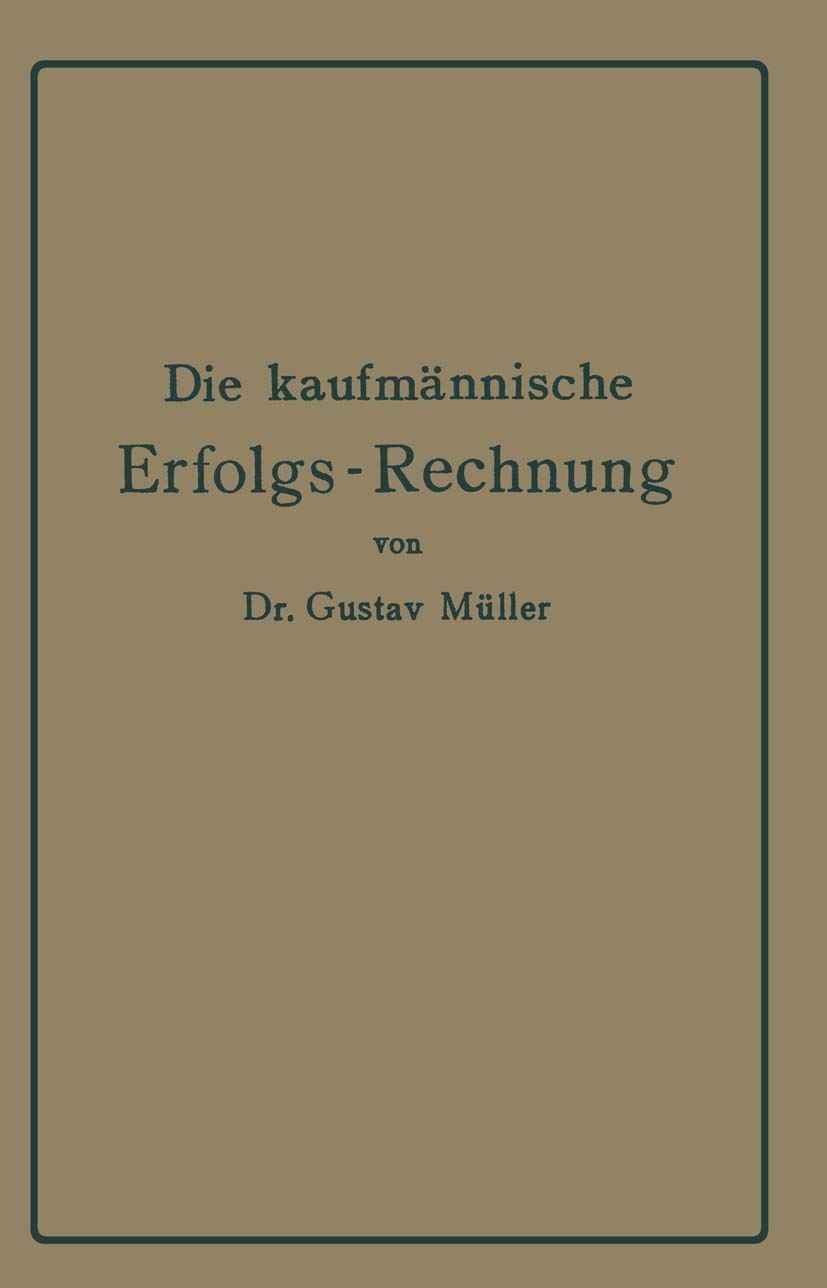 Die Kaufmännische Erfolgs-Rechnung. (Gewinn- Und Verlust-Rechnung.) (English, Gustav Müller) - Image 2 - GlowMirror
