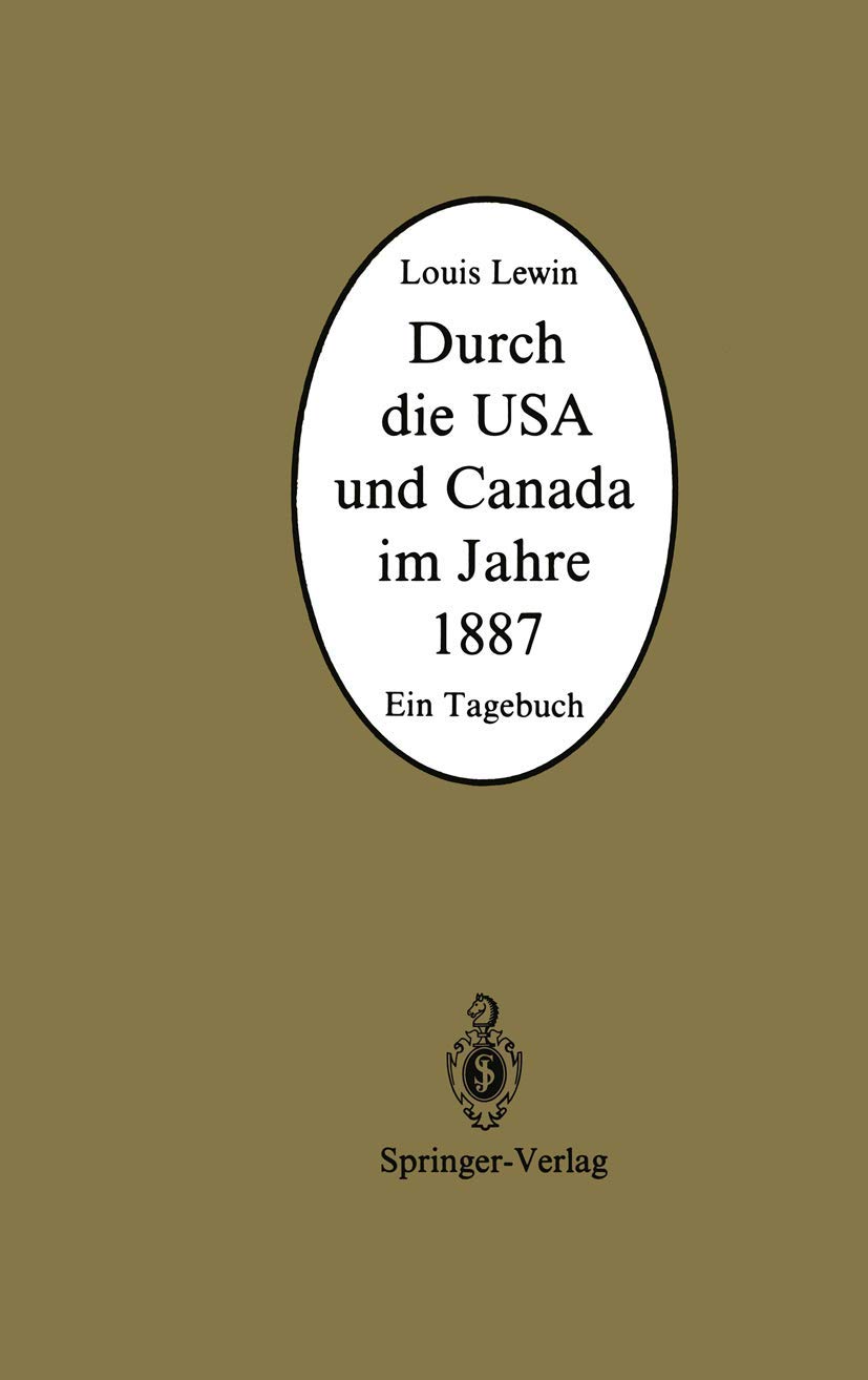 Durch Die USA Und Canada Im Jahre 1887 (English, Louis Lewin | Bo Holmstedt | Karlheinz Lohs) - Image 2 - GlowMirror