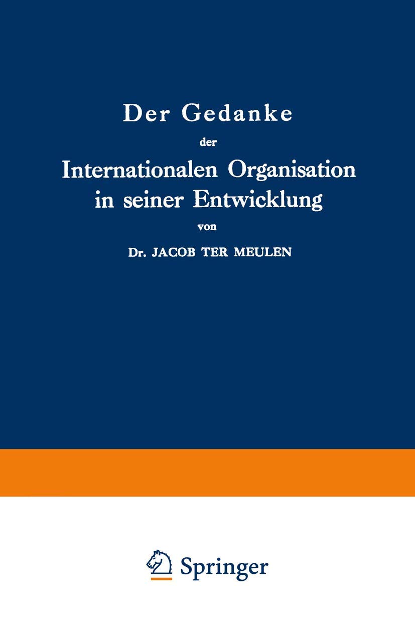 Der Gedanke Der Internationalen Organisation in Seiner Entwicklung (English, Jacob Ter Meulen) - Image 2 - GlowMirror