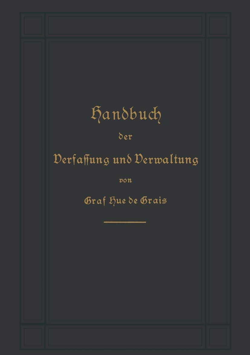 Handbuch Der Verfassung Und Verwaltung in Preußen Und Dem Deutschen Reiche (English, Robert Achille Friedrich H Hue De Grais) - Image 2 - GlowMirror