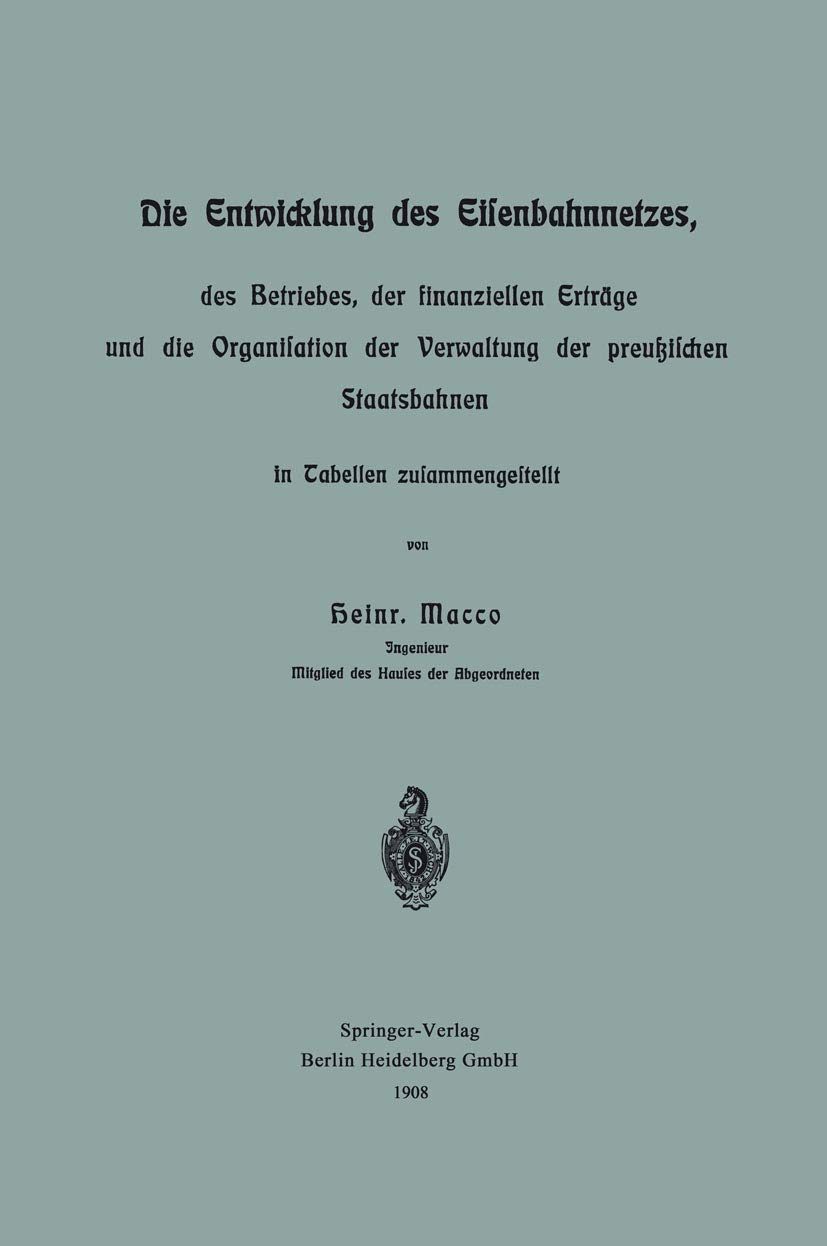 Die Entwicklung Des Eisenbahnnetzes, Des Betriebes, Der Finanziellen Erträge Und Die Organisation De (English, Heinr Macco) - Image 2 - GlowMirror