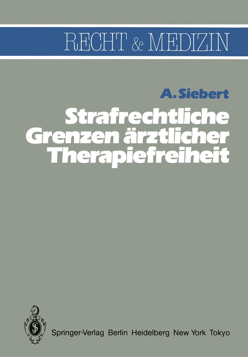 Strafrechtliche Grenzen Ärztlicher Therapiefreiheit (English, Arvid Siebert) - Image 2 - GlowMirror
