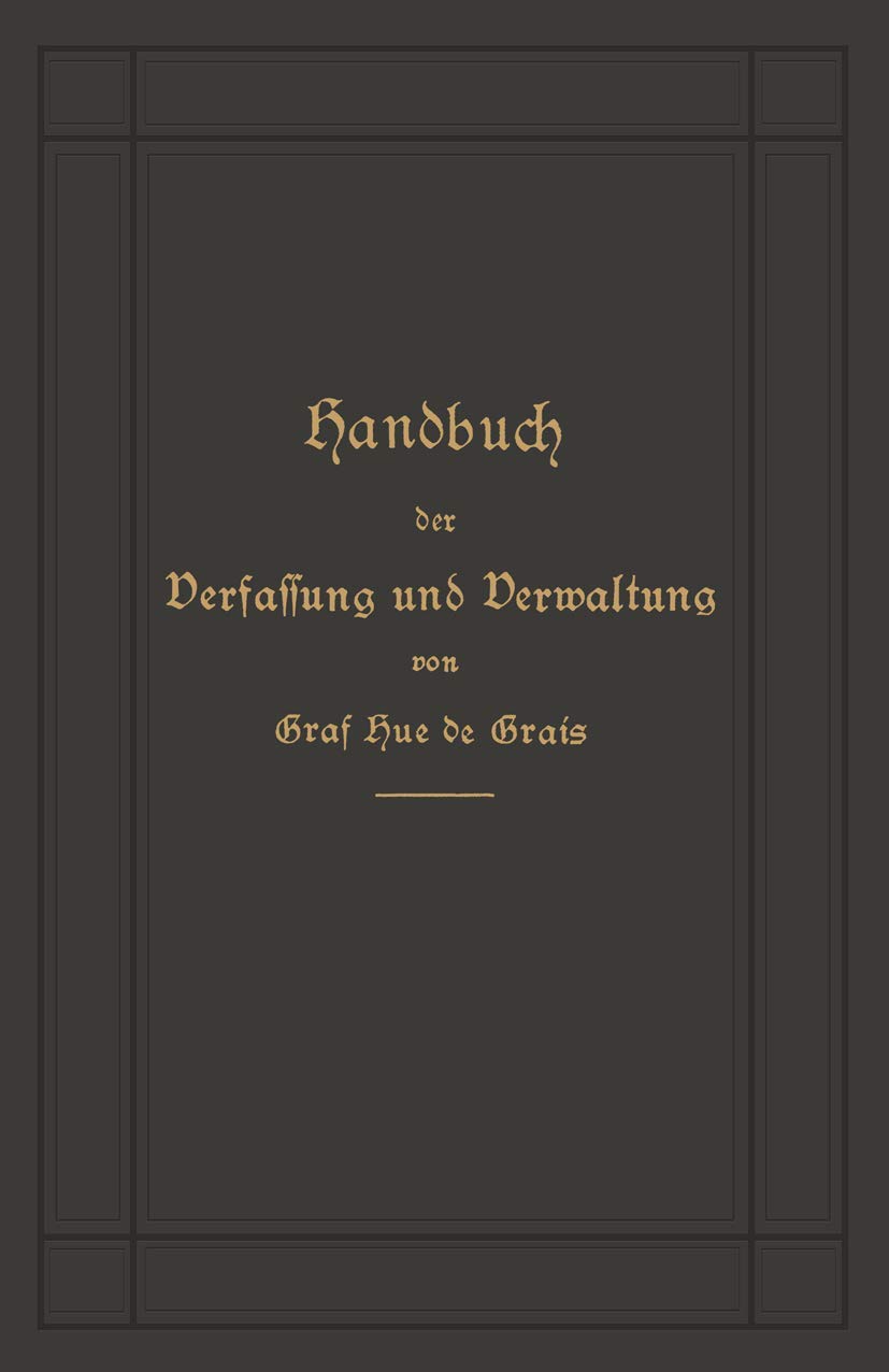 Handbuch Der Verfassung Und Verwaltung in Preußen Und Dem Deutschen Reiche (English, Robert Graf Hue De Grais) - Image 2 - GlowMirror