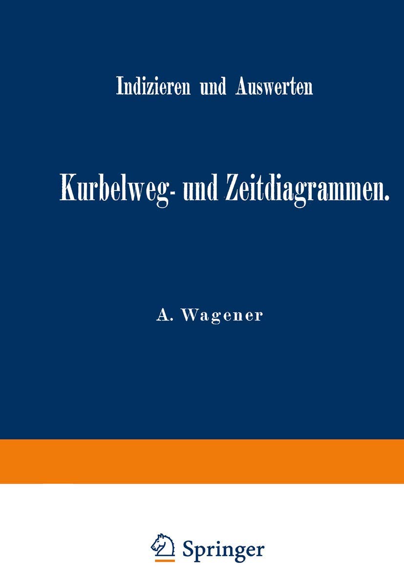 Indizieren Und Auswerten Von Kurbelweg- Und Zeitdiagrammen (English, A. Wagener) - Image 2 - GlowMirror