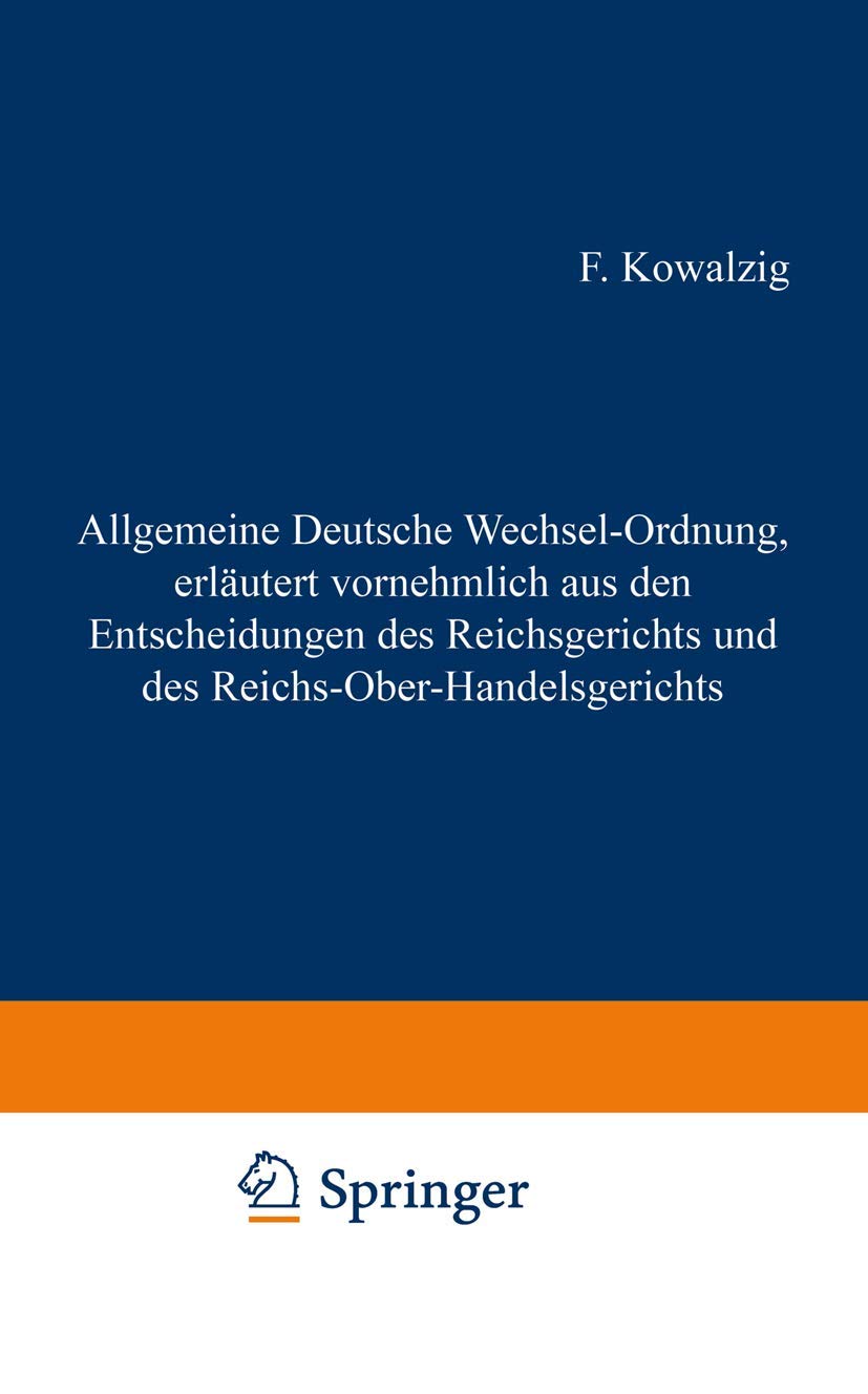 Allgemeine Deutsche Wechsel-Ordnung, Erläutert Vornehmlich Aus Den Entscheidungen Des Reichsgerichts (English, F. Kowalzig) - Image 2 - GlowMirror