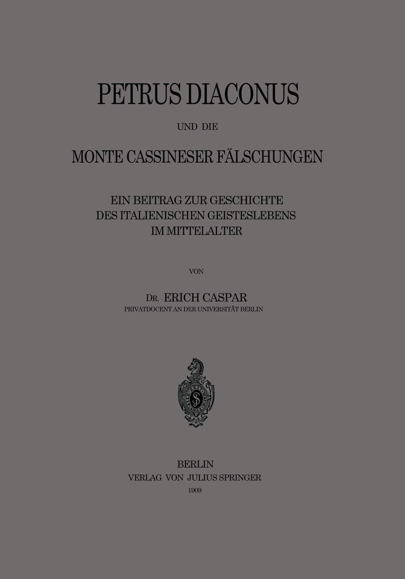 Petrus Diaconus Und Die Monte Cassineser Fälschungen (English, Erich Caspar) - Image 2 - GlowMirror