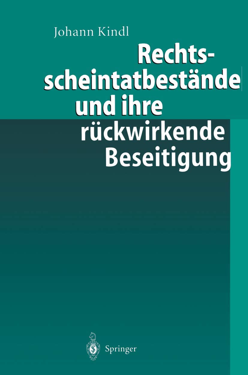 Rechtsscheintatbestände Und Ihre Rückwirkende Beseitigung (English, Johann Kindl) - Image 2 - GlowMirror