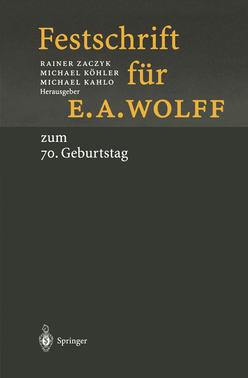 Festschrift Für E.A. Wolff (English, Rainer Zaczyk | Michael Köhler | Michael Kahlo) - Image 2 - GlowMirror