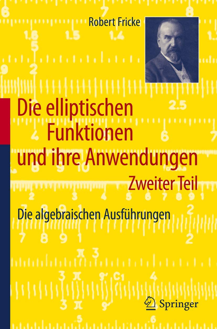 Die Elliptischen Funktionen Und Ihre Anwendungen (English, Robert Fricke) - Image 2 - GlowMirror