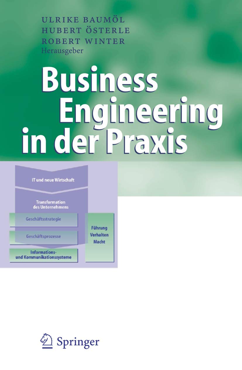 Business Engineering in Der PRAXIS (English, Ulrike Baumöl | Hubert Österle | Robert Winter) - Image 2 - GlowMirror