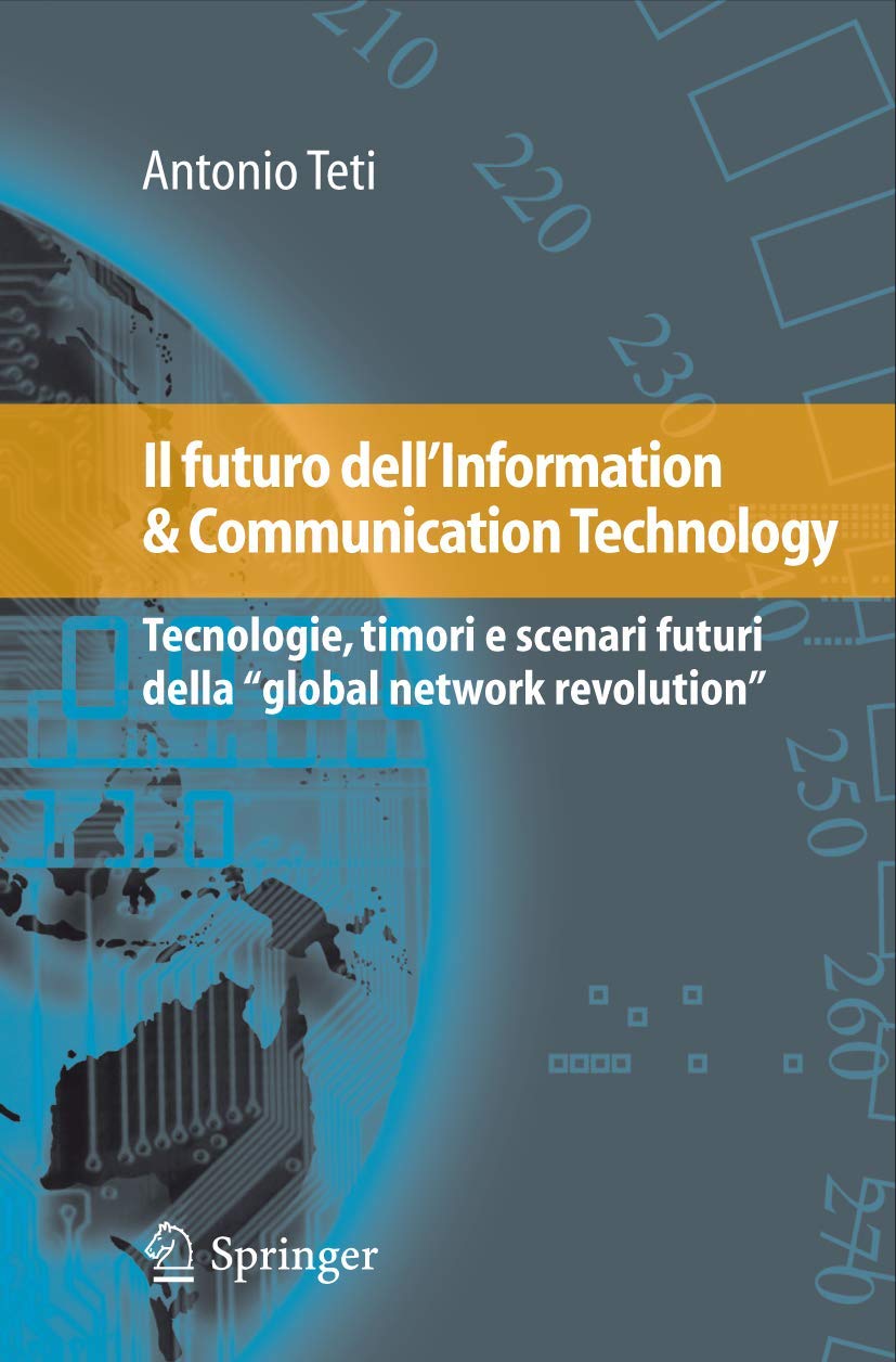Il Futuro Dell'information & Communication Technology (English, Antonio Teti) - Image 2 - GlowMirror