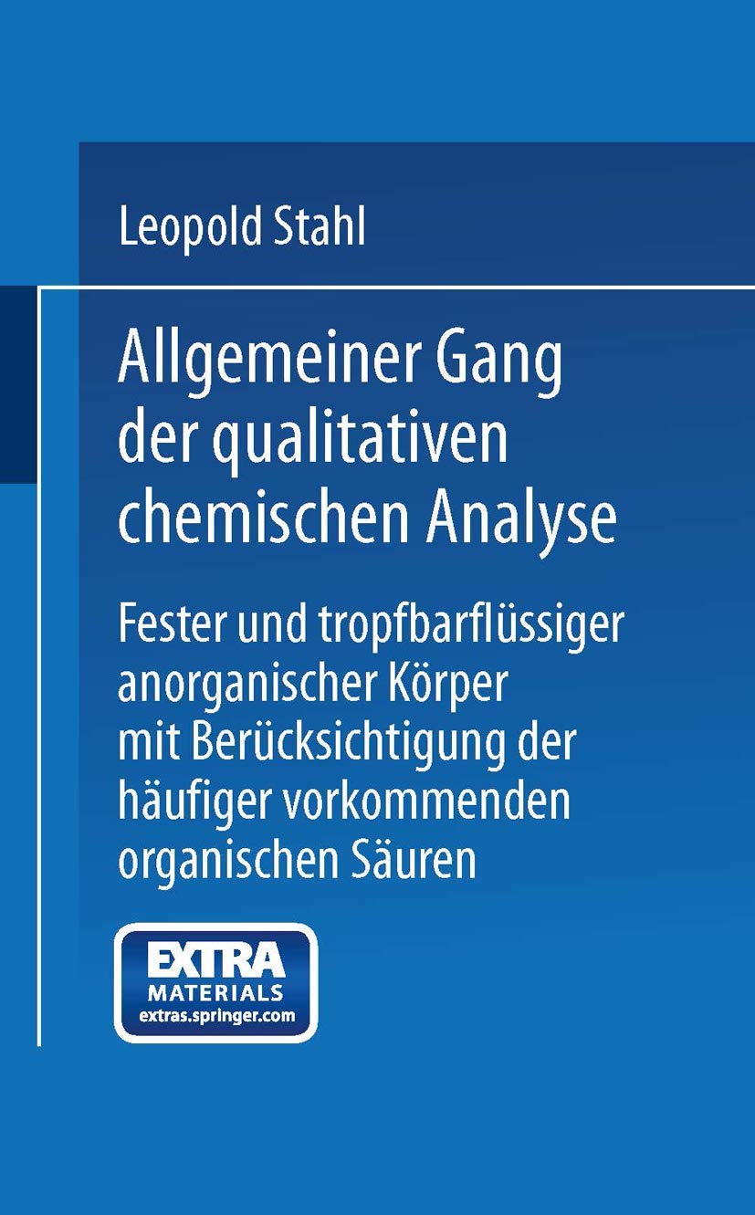 Allgemeiner Gang Der Qualitativen Chemischen Analyse Fester Und Tropfbarflüssiger Anorganischer Körp (English, Leopold Stahl) - Image 2 - GlowMirror