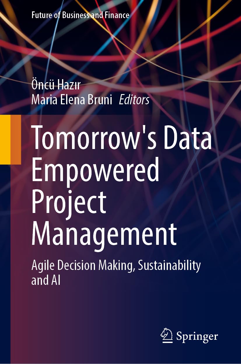 Tomorrow's Data Empowered Project Management (English, Öncü Hazır | Maria Elena Bruni) - Image 2 - GlowMirror