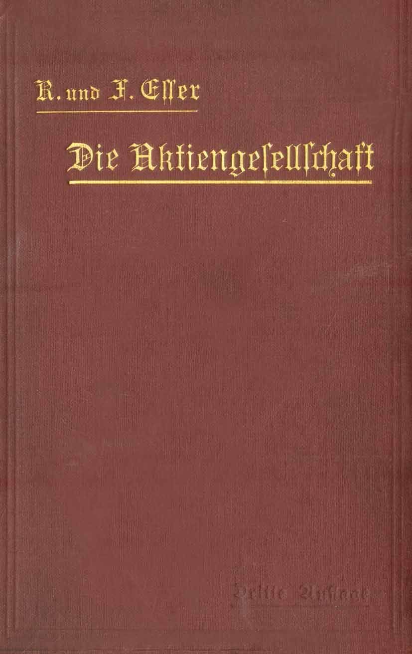 Die Aktiengesellschaft Nach Den Vorschriften Des Handelsgesetzbuchs Vom 10. Mai 1897 Dargestellt Und (English, Robert Esser | Ferdinand Esser) - Image 2 - GlowMirror