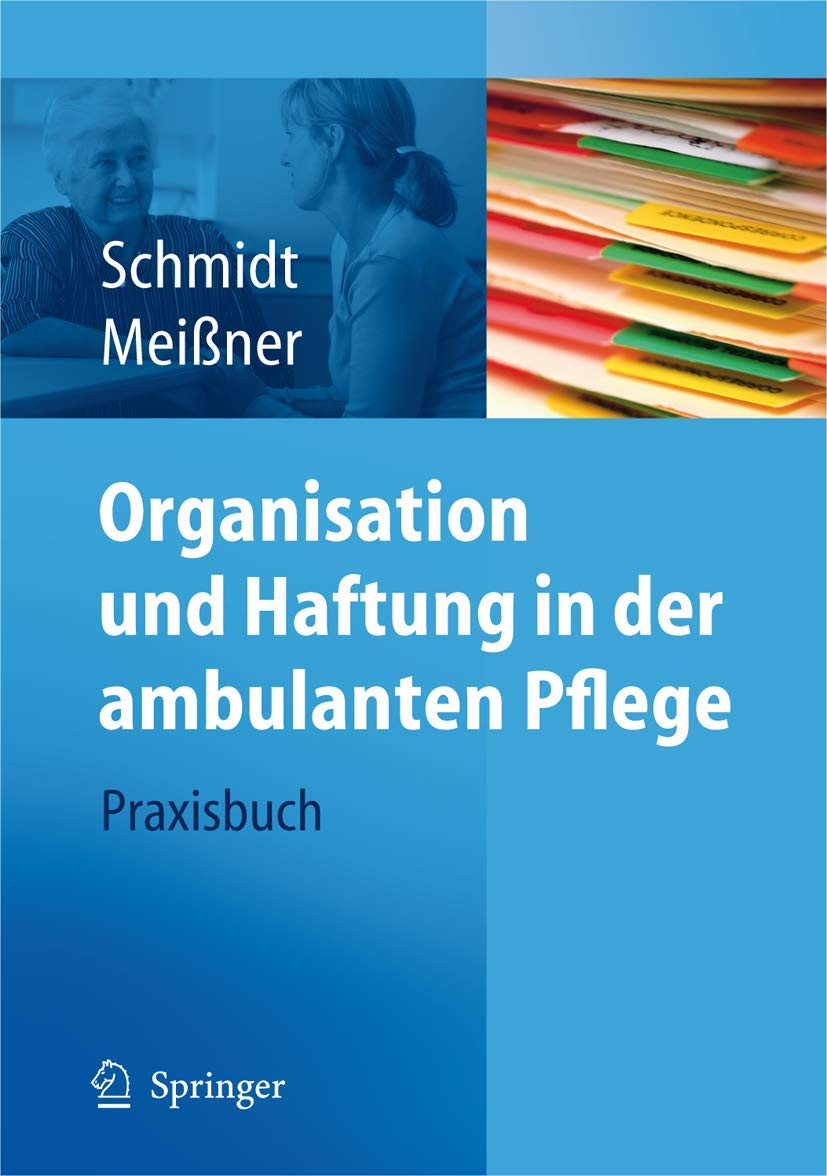 Organisation Und Haftung in Der Ambulanten Pflege (English, Simone Schmidt | Thomas Meißner) - Image 2 - GlowMirror