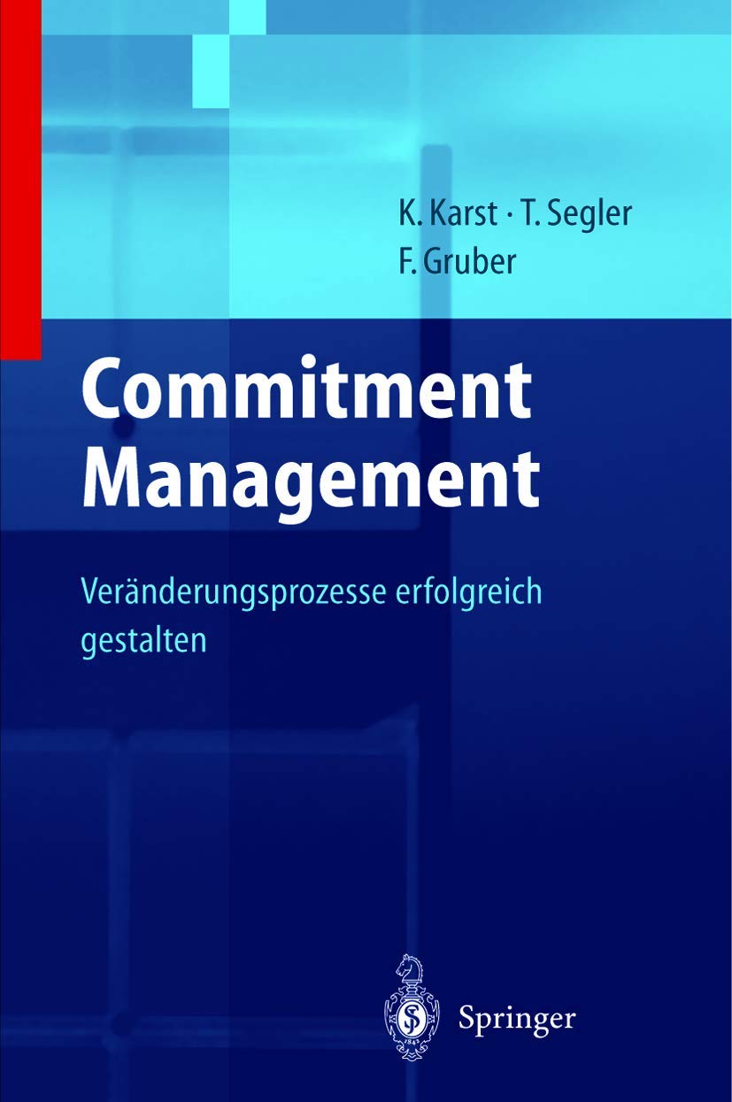 Unternehmensstrategien Erfolgreich Umsetzen Durch Commitment Management (English, Klaus Karst | Tilmann Segler | Karl F. Gruber) - Image 2 - GlowMirror