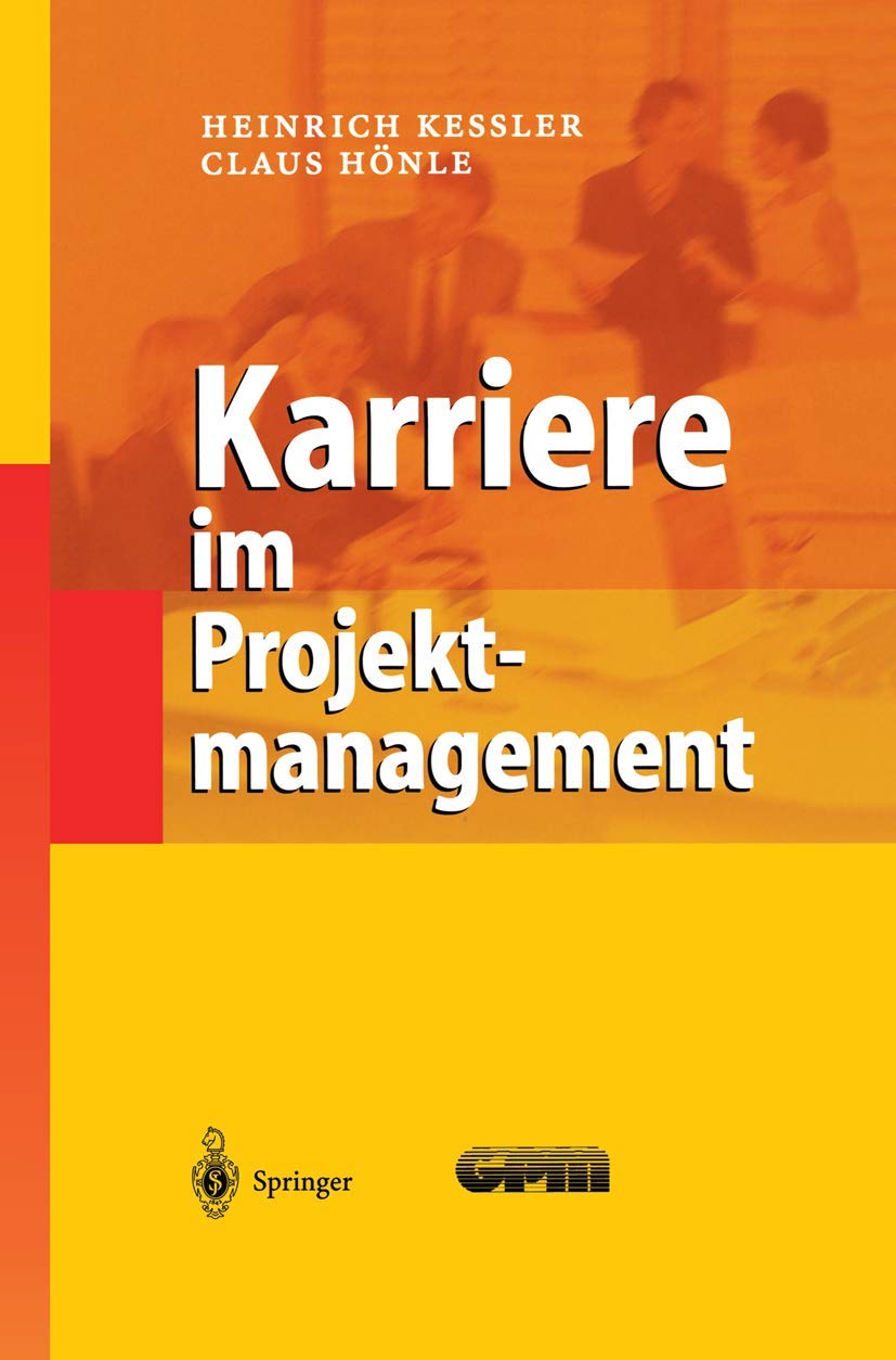 Karriere Im Projektmanagement (English, Heinrich Keßler | Claus Hönle) - Image 2 - GlowMirror