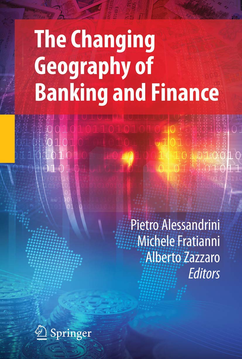 The Changing Geography of Banking and Finance (English, Pietro Alessandrini | Michele Fratianni | Alberto Zazzaro) - Image 2 - GlowMirror