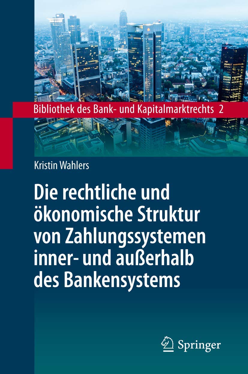 Die Rechtliche Und Ökonomische Struktur Von Zahlungssystemen Inner- Und Außerhalb Des Bankensystems (English, Kristin Wahlers) - Image 2 - GlowMirror