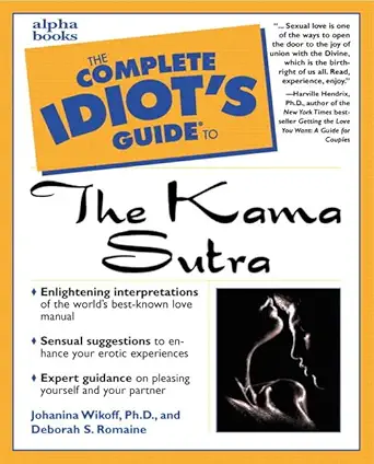 Buy Complete Idiot's Guide to the Kama Sutra (English, Paperback, Johanina Wikoff, Deborah S. Romaine) Online at Best Price - GlowMirror