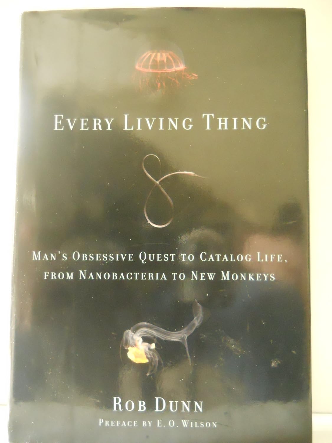 Buy Every Living Thing: Man's Obsessive Quest to Catalog Life, from Nanobacteria to New Monkeys (English, Paperback, Rob R. Dunn, E. O. Wilson) Online at Best Price - GlowMirror