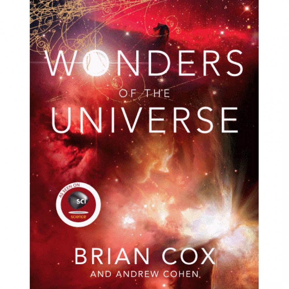 Buy Wonders of the Universe (Wonders Series) (English, Paperback, Brian Cox, Andrew Cohen) Online at Best Price - GlowMirror