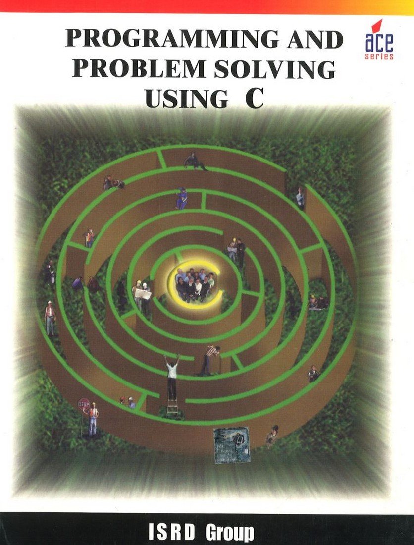 Buy Programming and Problem Solving Using C Language (#4,494 in Programming Languages (Books), Paperback, Isrd Group) Online at Best Price - GlowMirror
