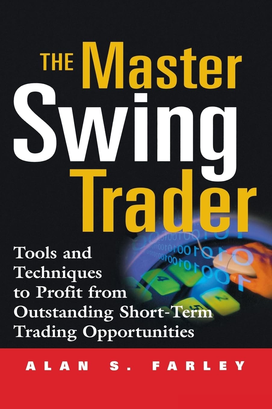 Buy The Master Swing Trader: Tools and Techniques to Profit from Outstanding Short-Term Trading Opportunities (English, Audiobook, Alan Farley) Online at Best Price - GlowMirror
