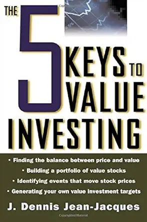 Buy The Five Keys to Value Investing (English, Paperback, J. Dennis Jean-Jacques) Online at Best Price - GlowMirror
