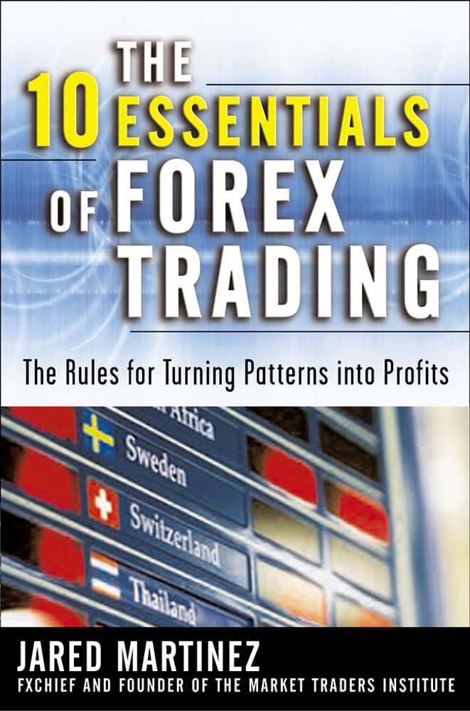 Buy The 10 Essentials of Forex Trading (English, Hardcover, Jared Martinez) Online at Best Price - GlowMirror