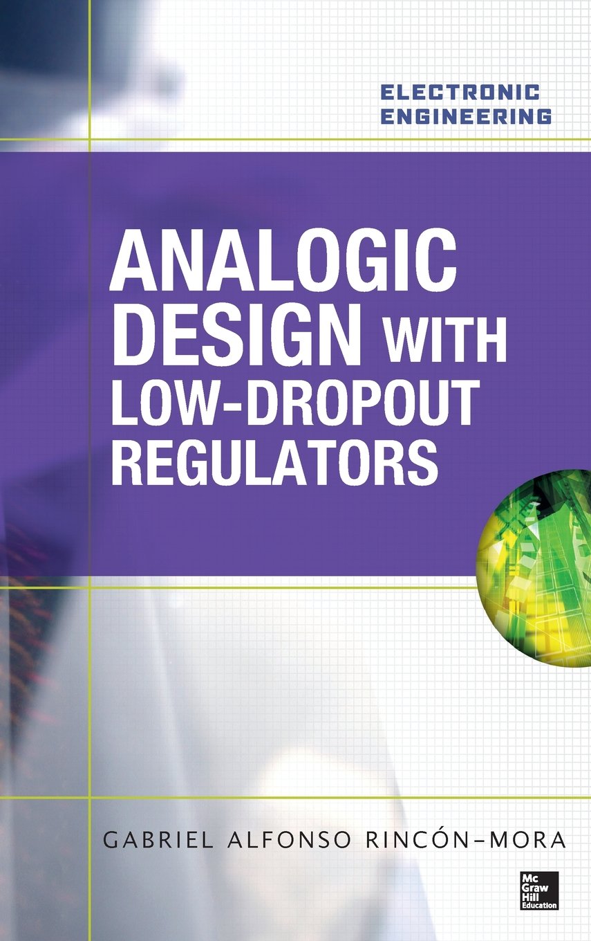 Buy Analog IC Design with Low-Dropout Regulators (LDOs) (English, Hardcover, Gabriel A. Rincon-Mora) Online at Best Price - GlowMirror
