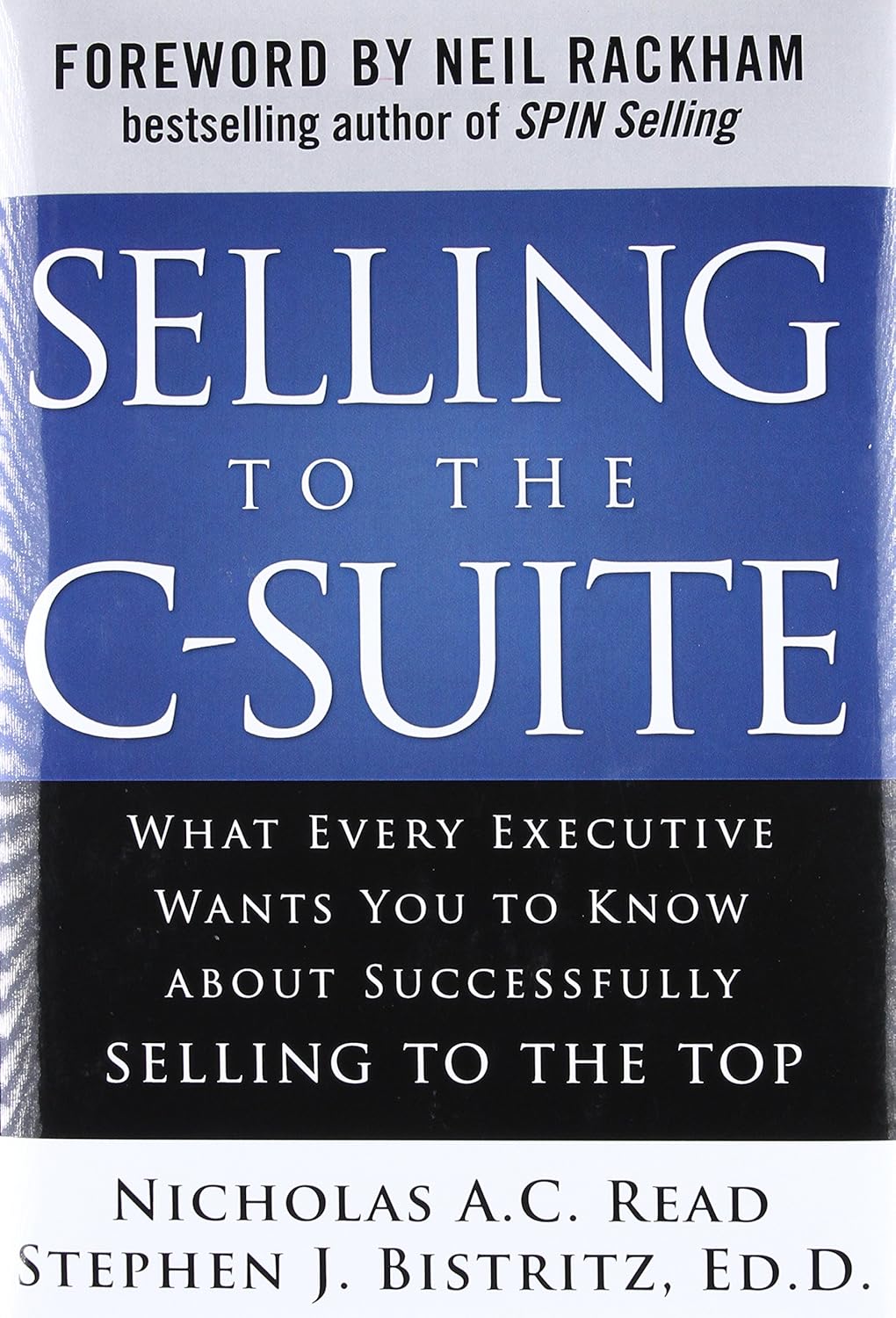Buy Selling to the C-Suite: What Every Executive Wants You to Know About Successfully Selling to the Top (English, Hardcover, Nicholas A. C. Read, Step... Online at Best Price - GlowMirror