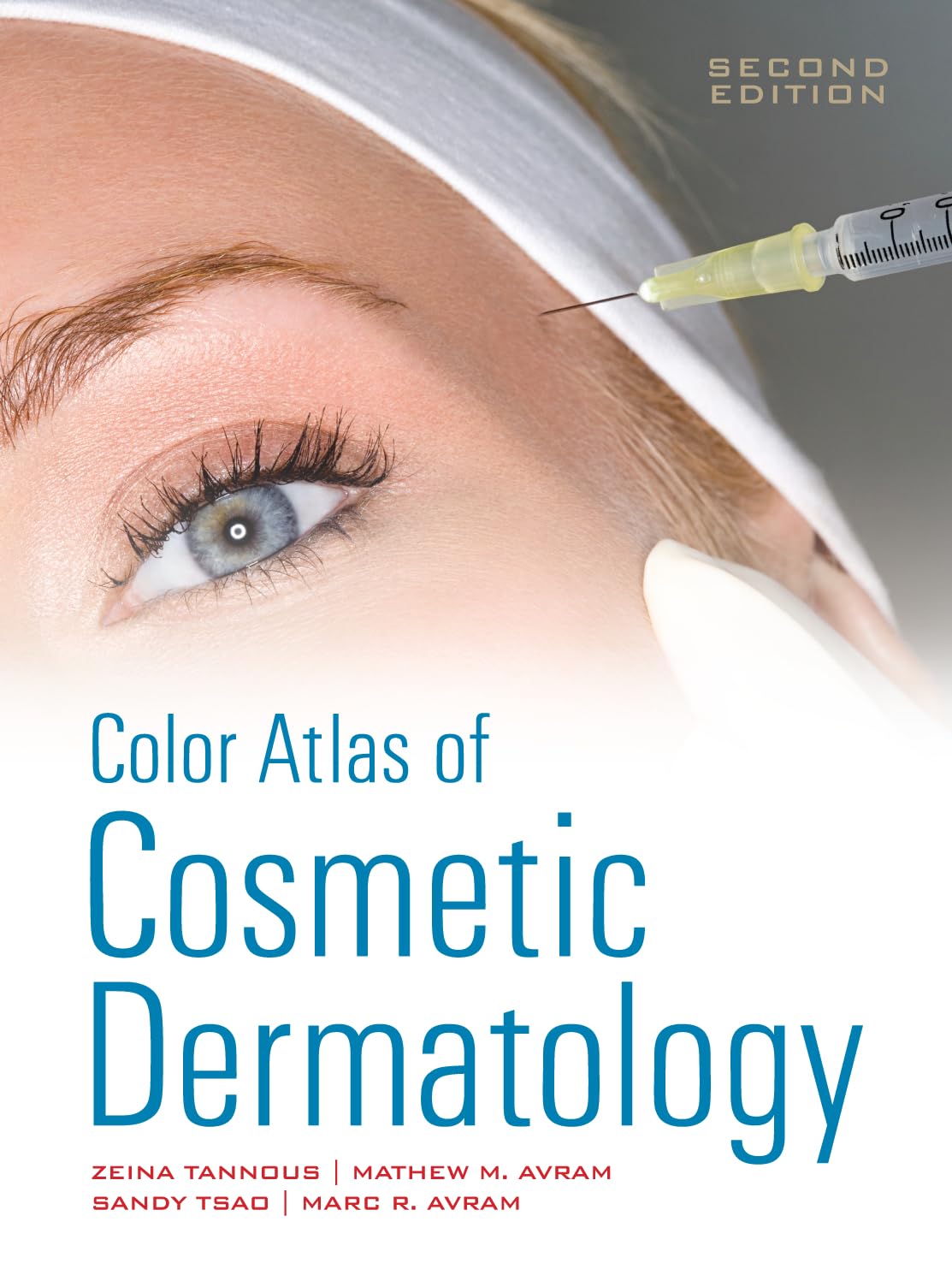 Buy Color Atlas of Cosmetic Dermatology (English, Hardcover, M.D. Tannous, Zeina, M.D. Avram, Mathew M., M.D. Tsao, Sandy, Marc R. Avram) Online at Best Price - GlowMirror
