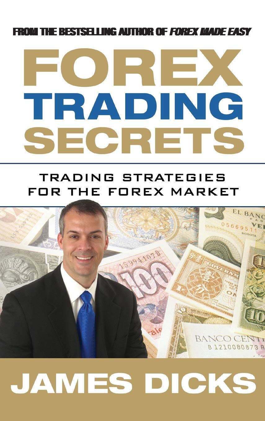 Buy Forex Trading Secrets: Trading Strategies for the Forex Market (English, Hardcover, James Dicks) Online at Best Price - GlowMirror