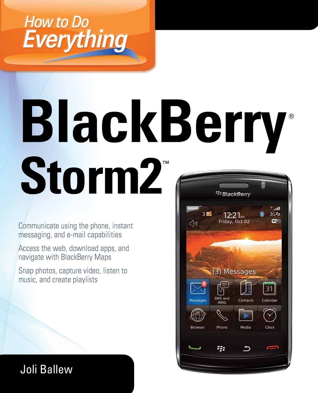 Buy How to Do Everything Blackberry Storm2 (English, Paperback, Joli Ballew) Online at Best Price - GlowMirror