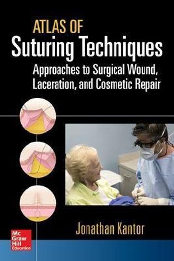 Buy Atlas of Suturing Techniques: Approaches to Surgical Wound, Laceration, and Cosmetic Repair (English, Paperback) Online at Best Price - GlowMirror