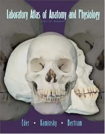 Buy Anatomy and Physiology: Laboratory Atlas (English, Hardcover, Ph.D. Eder, Douglas J., Shari Lewis Kaminsky, John W. Bertram) Online at Best Price - GlowMirror
