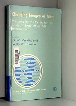 Buy Changing Images of Man (English, Hardcover, O.W. Markley) Online at Best Price - GlowMirror